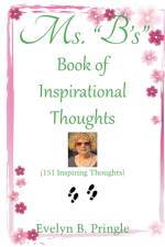 Ms. B'S Book of Inspirational Thoughts af Evelyn B Pringle