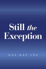 Still the Exception af Kay Kay Lee