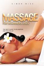 Massage for Beginners 2022 af Simon Wise