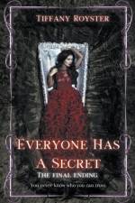 Everyone Has A Secret - The Final Ending af Tiffany Royster