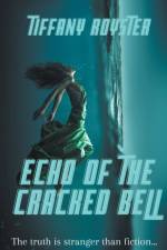 Echo Of The Cracked Bell af Tiffany Royster