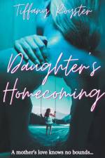 Daughter's Homecoming af Tiffany Royster