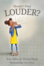 Should I Pray LOUDER? af Kim Allen