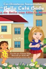 Las Aventuras Inesperadas de Bella Lulu Badu af Eviann Vigil