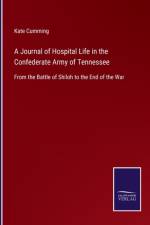 A Journal of Hospital Life in the Confederate Army of Tennessee af Kate Cumming
