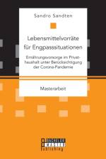 Lebensmittelvorrate fur Engpasssituationen. Ernahrungsvorsorge im Privathaushalt unter Berucksichtigung der Corona-Pandemie af Sandro Sandten