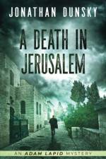 A Death in Jerusalem af Jonathan Dunsky