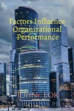 Factors Influence Organizational Performance af John Lok