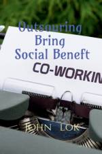 Outsouring Bring Social Beneft af John Lok