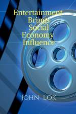 Entertainment Brings Social Economy Influence af John Lok