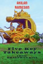 5 Key Takeaways from Bhagawad Gita af Akilan R