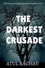 The Darkest Crusade af Atul Raghav