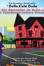 Las Aventuras Inesperadas de Bella Lulu Badu af Vigil Eviann Vigil