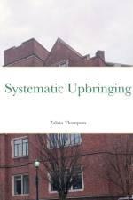 Systematic Upbringing af Zalaka Thompson