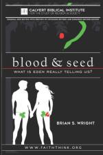 Blood & Seed af Brian S Wright
