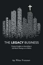 The Legacy Business af Mike Fransen