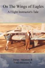 ON THE WINGS OF EAGLES af FRED ATKINSON JR.
