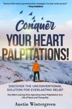 Conquer Your Heart Palpitations! af Wintergreen Austin Wintergreen
