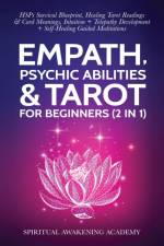 Empath, Psychic Abilities & Tarot For Beginners (2 in 1) af Spiritual Awakening Academy