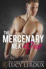 The Mercenary Next Door af Lucy Leroux