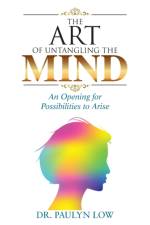 The Art of Untangling the Mind af Dr Paulyn Low