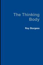 The Thinking Body af Roy Sturgess