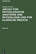 Archiv fur pathologische Anatomie und Physiologie und fur klinische Medicin Archiv fur pathologische Anatomie und Physiologie und fur klinische Medicin