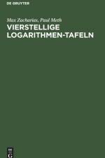 Vierstellige Logarithmen-Tafeln af Zacharias Meth Max Paul Zacharias Meth