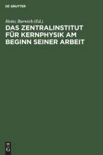 Das Zentralinstitut fur Kernphysik am Beginn seiner Arbeit