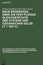 Neue Ergebnisse uber die fest-flussig Gleichgewichte der Systeme der ozeanischen Salze [T > 100(deg)C] af Fanghanel Emons Thomas Hans-Heinz Fanghanel Emons