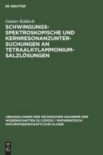 Schwingungsspektroskopische und Kernresonanzuntersuchungen an Tetraalkylammoniumsalzlosungen af Kabisch Gunter Kabisch