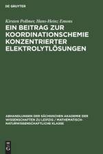 Ein Beitrag zur Koordinationschemie konzentrierter Elektrolytlosungen af Pollmer Emons Kirsten Hans-Heinz Pollmer Emons