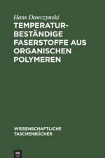 Temperaturbestandige Faserstoffe aus organischen Polymeren af Dawczynski Hans Dawczynski