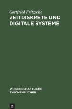 Zeitdiskrete und digitale Systeme af Fritzsche Gottfried Fritzsche