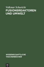 Fusionsreaktoren und Umwelt af Schuricht Volkmar Schuricht