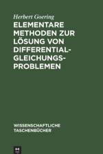 Elementare Methoden zur Losung von Differentialgleichungsproblemen af Goering Herbert Goering