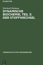 Dynamische Biochemie, Teil 3 af Hofmann Eberhard Hofmann
