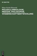 Molekularbiologie, Medizin, Philosophie, Wissenschaftsentwicklung af Mitja Rapoport Rosenthal Rosenthal S... Mitja Rapoport Rosenthal Rosenthal