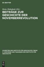 Beitrage zur Geschichte der Novemberrevolution