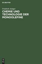 Chemie und Technologie der Monoolefine af Asinger Friedrich Asinger