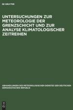 Untersuchungen zur Meteorologie der Grenzschicht und zur Analyse klimatologischer Zeitreihen