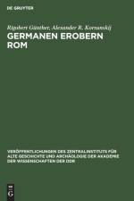 Germanen Erobern Rom af Gunther Korsunskij Rigobert Alexander Gunther Korsunskij