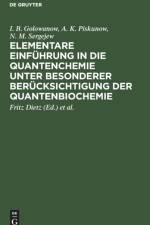 Elementare Einfuhrung in die Quantenchemie unter besonderer Berucksichtigung der Quantenbiochemie af Golowanow Piskunow Sergejew I. B. A.... Golowanow Piskunow Sergejew