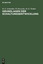 Grundlagen der Schaltungsentwicklung af Schneider Kutzsche Treiber H. G. W. ... Schneider Kutzsche Treiber