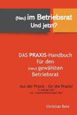 (Neu) im Betriebsrat - und jetzt? af Christian Betz