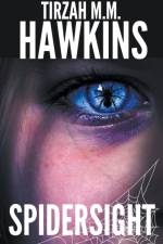 Spidersight af Tirzah M M Hawkins