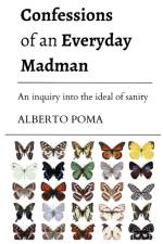 Confessions of an Everyday Madman af Alberto Poma