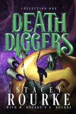 Death Diggers Collection One af Stacey Rourke
