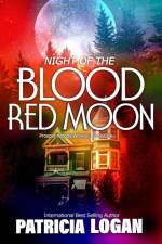 Night of the Blood Red Moon af Patricia Logan