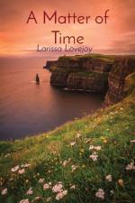 A Matter of Time af Larissa Lovejoy